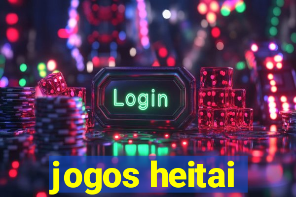 jogos heitai